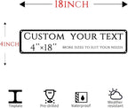 Custom Sign, Custom Indoor/Outdoor Decorative Sign，Aluminum Weatherproof Metal Sign Multiple Sizes, Customize for school,supermaket, Business, Workplace, office, Home, Delivery Signs(4 * 18 Inch)