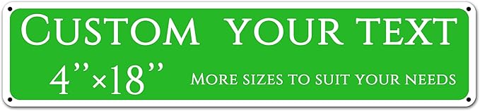 Custom Sign, Custom Indoor/Outdoor Decorative Sign，Aluminum Weatherproof Metal Sign Multiple Sizes, Customize for Office, Business, Workplace, office, Home, Delivery Signs(4 * 18 Inch)