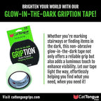 CATTONGUE GRIPS Non-Abrasive Grip Tape Wrap - 2” Thick Heavy-Duty, Waterproof Anti-Slip Tape for Wrapping Tools, Bats, Gym Equipment - Indoor & Outdoor Anti-Slip Solution (Glow in The Dark, 10ft)