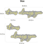 Large 36" Neon Sign 'it was always you' Neon Night with Dimmable Wall Decor for Bedroom Living Room Bar Party Club Wedding Girls Birthday Wall Light Decor Reusable Warm White