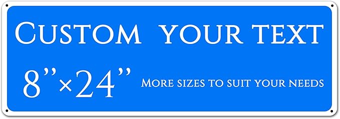 Custom Sign, Custom Indoor/Outdoor Decorative Sign，Aluminum Weatherproof Metal Sign Multiple Sizes, Customize for Factory, Business, Workplace, office, Home, Delivery Signs(8 * 24 Inch)