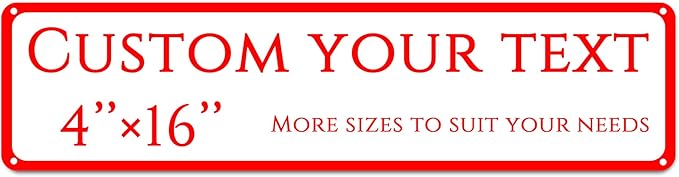 Custom Sign,street signs customized，Reflective,Aluminum Weatherproof Metal Sign Multiple Sizes, Customize for Street, Business, Workplace, office, Home, Delivery Signs(4 * 16 Inch)