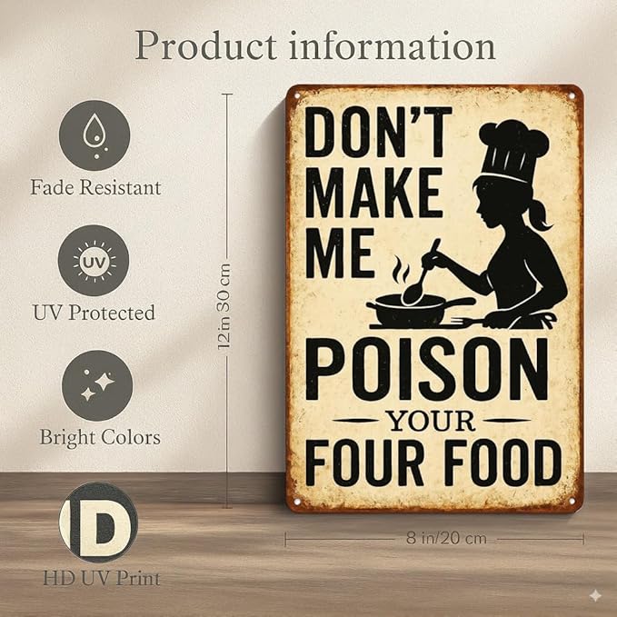 Funny Kitchen Sign – “Don’t Make Me Poison Your Food” Vintage Metal Tin Sign for Home, Chef, or Restaurant Wall Decor – Chef Gift for Men Women Chef Cook Lovers Definition Quotes(kitchen-001)