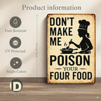 Funny Kitchen Sign – “Don’t Make Me Poison Your Food” Vintage Metal Tin Sign for Home, Chef, or Restaurant Wall Decor – Chef Gift for Men Women Chef Cook Lovers Definition Quotes(kitchen-001)