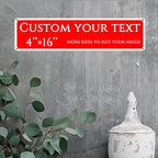 Custom Sign,street signs customized，Aluminum Weatherproof Metal Sign Multiple Sizes,Single-sided and double-sided, Customize for Office, Business, Workplace, office, Home, Delivery Signs(4 * 16 Inch)