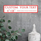 Custom Sign, Custom Indoor/Outdoor Decorative Sign，Aluminum Weatherproof Metal Sign Multiple Sizes,custom wedding sign，Reflective， Customize for Office, Business, Workplace, Home, Delivery Signs(4*18 Inch)