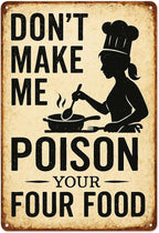 Funny Kitchen Sign – “Don’t Make Me Poison Your Food” Vintage Metal Tin Sign for Home, Chef, or Restaurant Wall Decor – Chef Gift for Men Women Chef Cook Lovers Definition Quotes(kitchen-001)